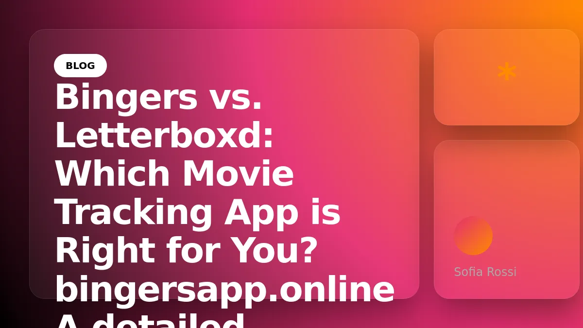 Bingers vs. Letterboxd: Which Movie Tracking App is Right for You?